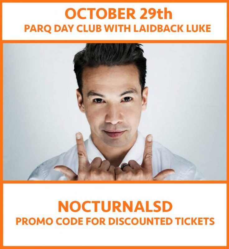 Parq Nightclub 2017 Discount Promo Code Laidback Luke San Diego edm electronic art music house 