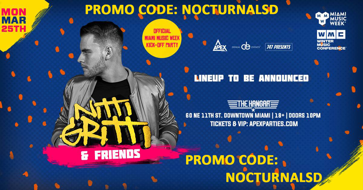 Nitti Gritti & Friends Miami Promo Code 2019 Miami Music Week 2019 Discount promo Code coupon shows free tickets entry