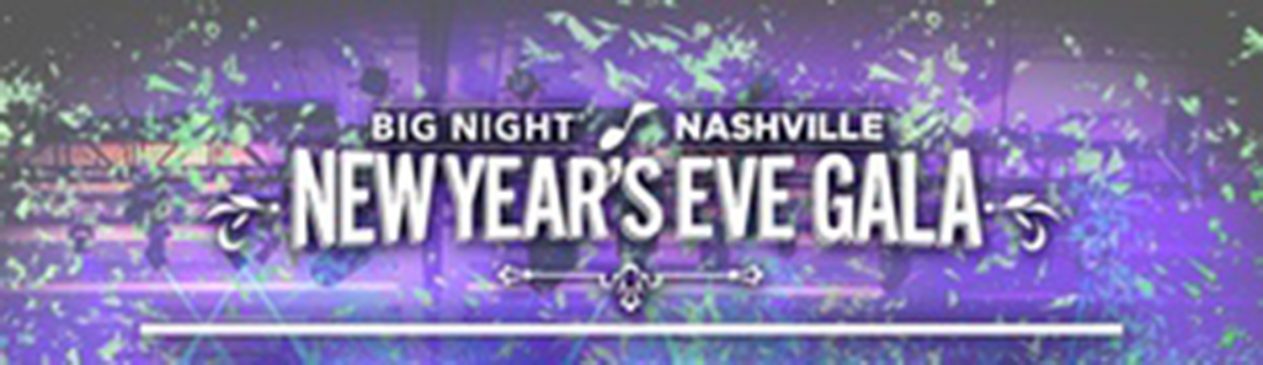 Big Night Nashville NYE Promo Code, 2021, New Years Eve Party, Discount TIckets, GA, VIP Bottle Service, Best Nashville NYE Parties