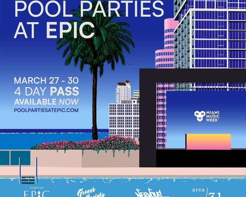 Miami Music Week 2025 Pool Parties at Epic
