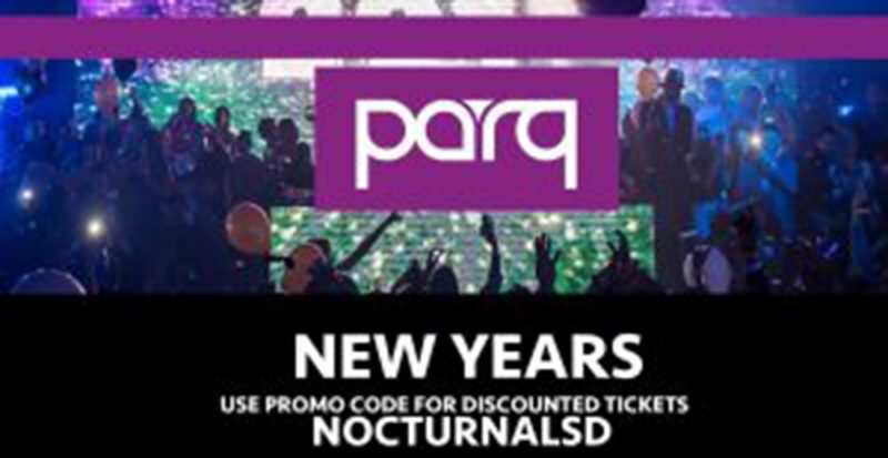 Parq NYE Promo Code, Nightclub, Discount Tickets, VIP Passes, New Years Party, Best San Diego NYE Parties 2021