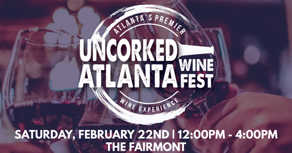 Uncorked Atlanta Fairmont Promo Code , Uncorked Atlanta 2020, Uncorked Atlanta Wine Fest, Discount Tickets, Atlanta GA, The Fairmont Atlanta