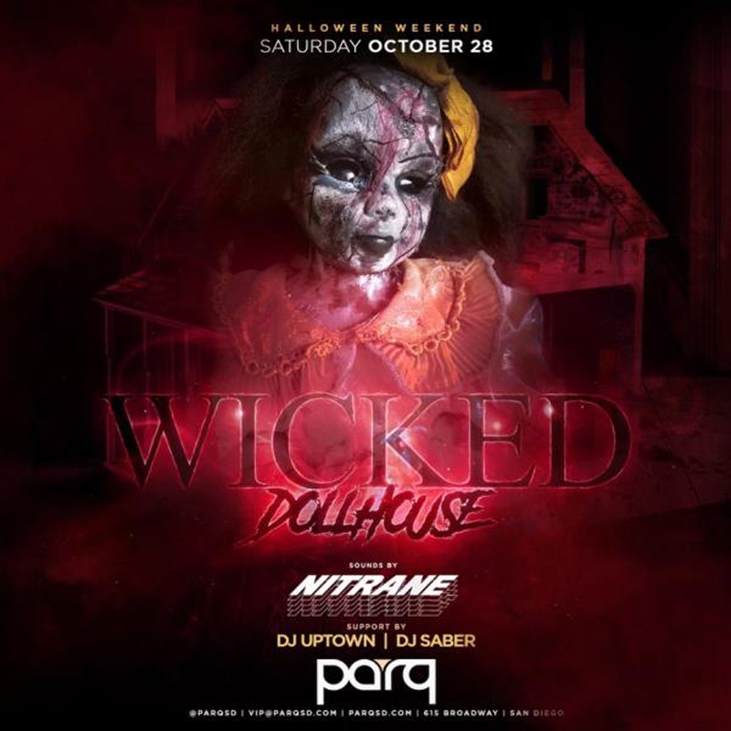 Wicked Dollhouse Parq San Diego Halloween Promo Code, Discount Tickets, VIP, Bottle Service, Party, Gaslamp, Downtown, Costume, DJ